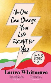 No One Can Change Your Life Except For You: The Sunday Times bestseller