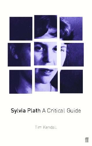 Sylvia Plath: A Critical Guide