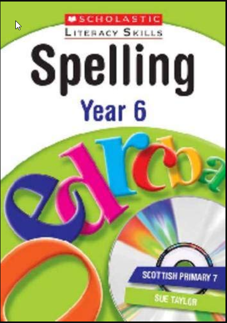 Spelling: Year 6 (New Scholastic Literacy Skills)