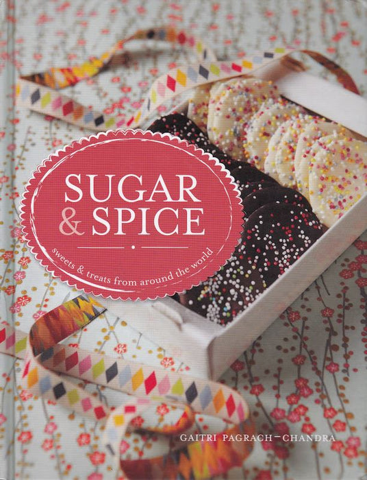 Sugar & Spice: sweets & treats from around the world