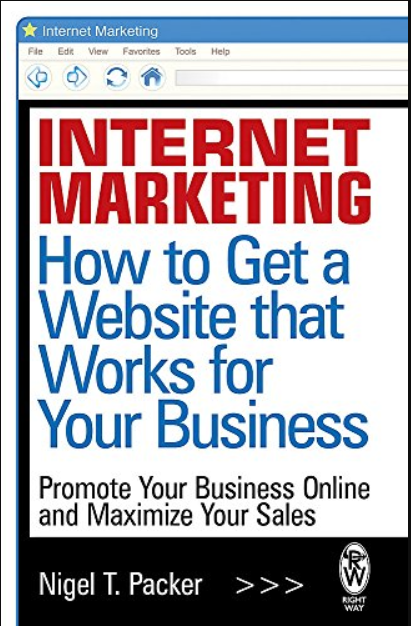 Internet Marketing: How to Get a Website That Works for Your Business