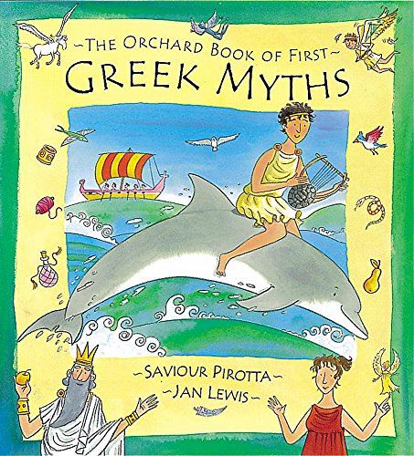 The Orchard Book of First Greek Myths
