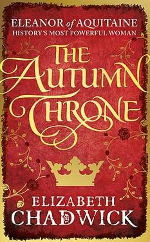 The Autumn Throne (Eleanor of Aquitaine trilogy)