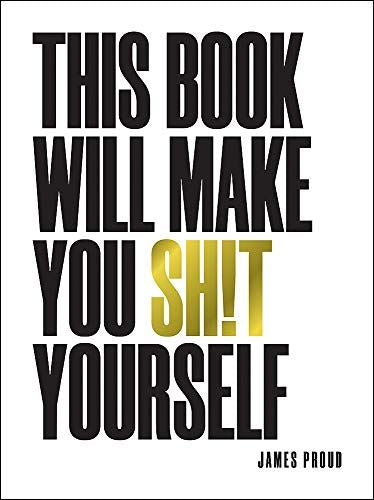 This Book Will Make You Shit Yourself