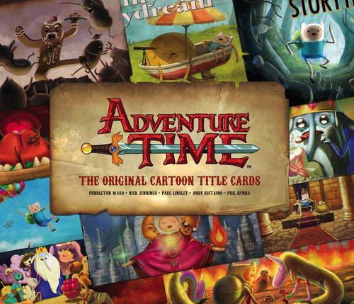 Adventure Time - The Original Cartoon Title Cards (vol 1) (UK edn): Volume 1