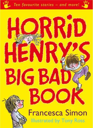Horrid Henry's Big Bad Book: Ten Favourite Stories - and more! (Horrid Henry Compilation)