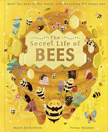 The Secret Life of Bees: Meet the bees of the world, with Buzzwing the honeybee (2) (Stars of Nature)