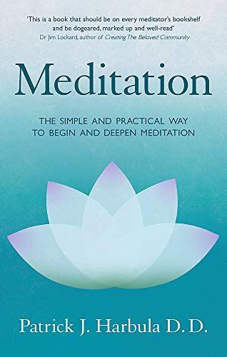 Meditation: The Simple and Practical Way to Begin and Deepen Meditation