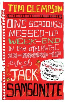 One Seriously Messed-Up Weekend: In the Otherwise Un-Messed-Up Life of Jack Samsonite