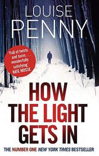 How The Light Gets In (Chief Inspector Gamache Book 9): Chief Inspector Gamache 09