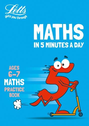 Letts Maths in 5 Minutes a Day Age 6-7: Home Learning and School Resources from the Publisher of Revision Practice Guides, Workbooks, and Activities.