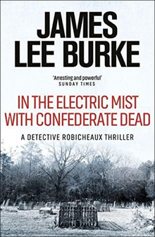 In the Electric Mist With Confederate Dead (Dave Robicheaux)