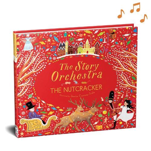 The Story Orchestra: The Nutcracker: Press the Note to Hear Tchaikovsky's Music
