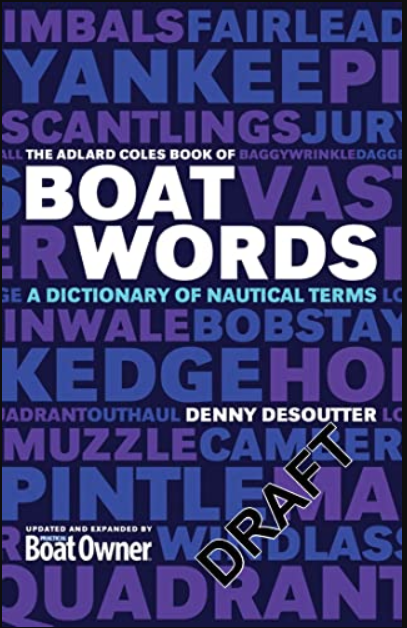 The Adlard Coles Book of Boatwords: A Dictionary of Nautical Terms