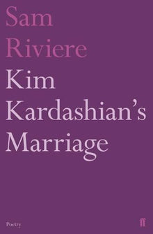Kim Kardashian's Marriage (Faber Poetry)