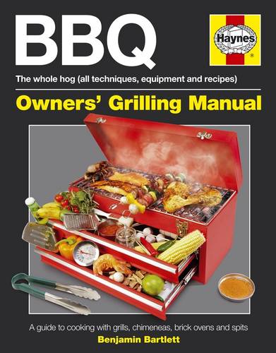 Haynes: BBQ Owners' Grilling Manual