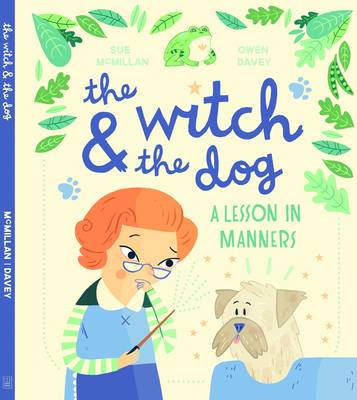 Witch & the Dog: A Lesson in Manners