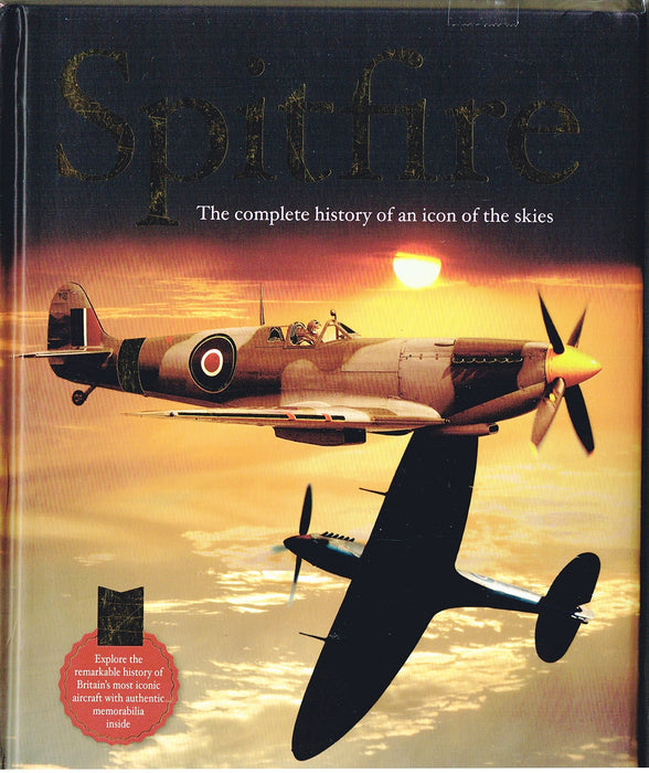 Spitfire: The complete history of an icon of the skies